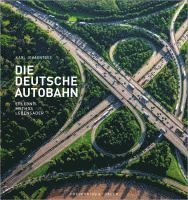 Karl Johaentges - Die Deutsche Autobahn, Inbunden