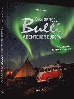 Das große Bulli-Abenteuer Europa 1