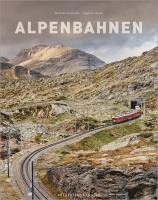 Eugen E. Hüsler - Bildband: Alpenbahnen, Inbunden