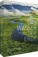 Yann Arthus-Bertrand, Bill François - Das Wasser der Erde, Inbunden
