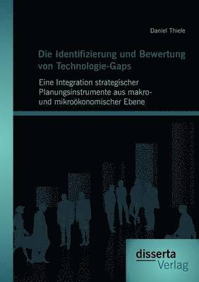 bokomslag Die Identifizierung und Bewertung von Technologie-Gaps