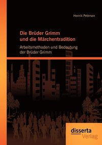bokomslag Die Bruder Grimm und die Marchentradition