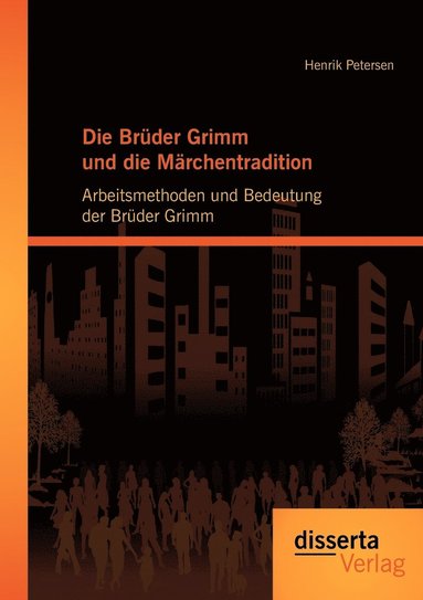 bokomslag Die Brder Grimm und die Mrchentradition