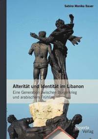 bokomslag Alteritt und Identitt im Libanon