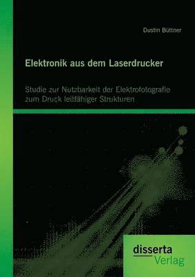 Dustin Büttner - Elektronik aus dem Laserdrucker, Häftad