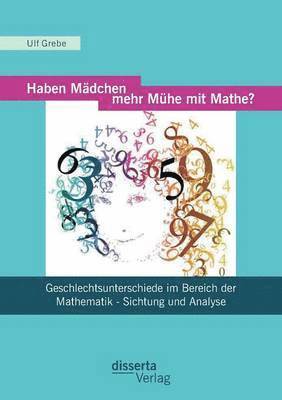 bokomslag Haben Mädchen mehr Mühe mit Mathe?