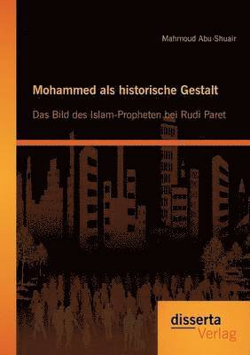 bokomslag Mohammed als historische Gestalt
