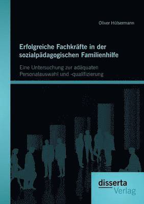 bokomslag Erfolgreiche Fachkrfte in der sozialpdagogischen Familienhilfe