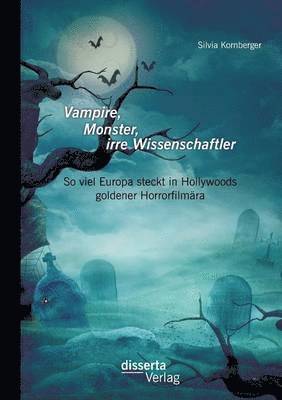 bokomslag Vampire, Monster, irre Wissenschaftler