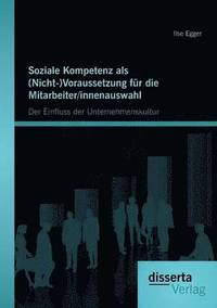 bokomslag Soziale Kompetenz als (Nicht-)Voraussetzung fr die Mitarbeiter/innenauswahl