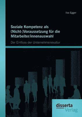 bokomslag Soziale Kompetenz als (Nicht-)Voraussetzung für die Mitarbeiter/innenauswahl
