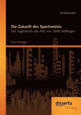 Die Zukunft des Sportvereins 1