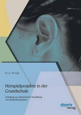 Hörspielprojekte in der Grundschule
