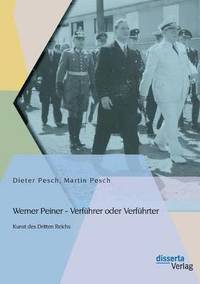 bokomslag Werner Peiner - Verfhrer oder Verfhrter