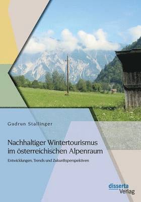 Nachhaltiger Wintertourismus im sterreichischen Alpenraum 1