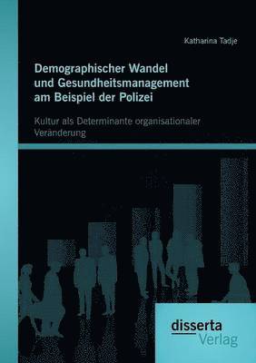 bokomslag Demographischer Wandel und Gesundheitsmanagement am Beispiel der Polizei