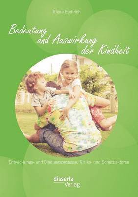 bokomslag Bedeutung und Auswirkung der Kindheit