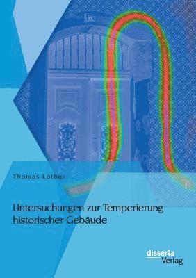 Untersuchungen zur Temperierung historischer Gebude 1