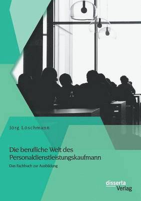 bokomslag Die berufliche Welt des Personaldienstleistungskaufmann