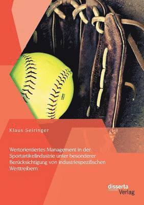 bokomslag Wertorientiertes Management in der Sportartikelindustrie unter besonderer Bercksichtigung von industriespezifischen Werttreibern