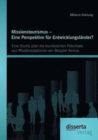 bokomslag Missionstourismus - Eine Perspektive fr Entwicklungslnder?