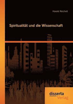 Spiritualitt und die Wissenschaft 1