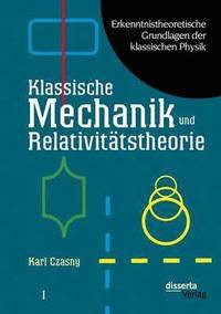 bokomslag Erkenntnistheoretische Grundlagen der klassischen Physik