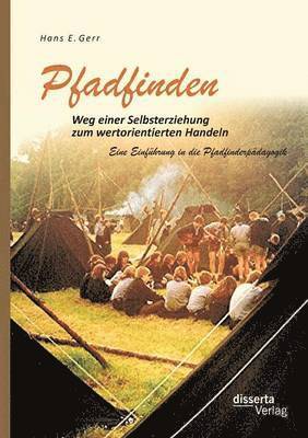 bokomslag Pfadfinden - Weg einer Selbsterziehung zum wertorientierten Handeln