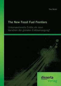 bokomslag The New Fossil Fuel Frontiers
