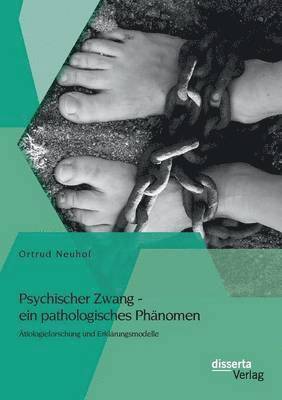 bokomslag Psychischer Zwang - ein pathologisches Phnomen