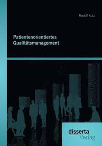 bokomslag Patientenorientiertes Qualitätsmanagement