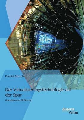 bokomslag Virtualisierungstechnologie auf der Spur