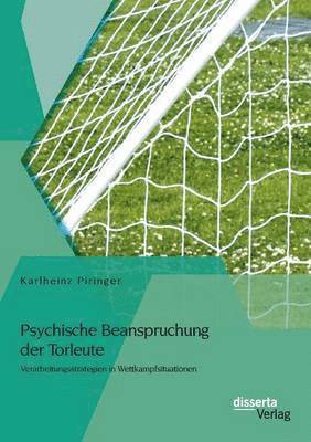 Psychische Beanspruchung der Torleute 1