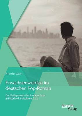 Erwachsenwerden im deutschen Pop-Roman 1