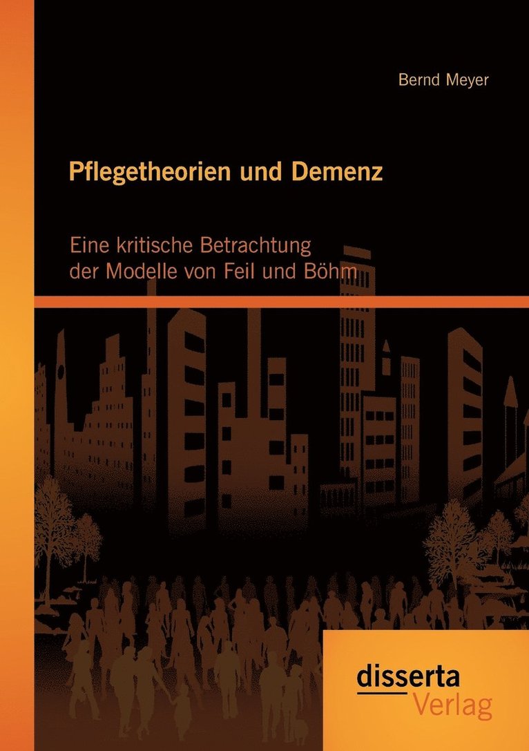 Bernd Meyer - Pflegetheorien und Demenz, Häftad