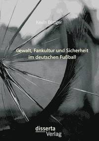 bokomslag Gewalt, Fankultur und Sicherheit im deutschen Fuball