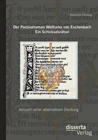 bokomslag Der Parzivalroman Wolframs von Eschenbach. Ein Schicksalsrtsel