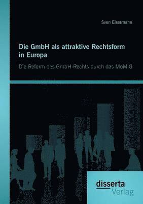 Die GmbH als attraktive Rechtsform in Europa 1