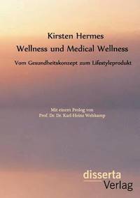 bokomslag Wellness und Medical Wellness