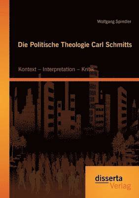 bokomslag Die Politische Theologie Carl Schmitts