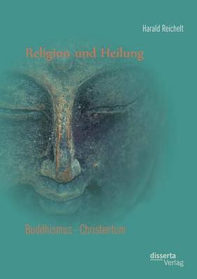 bokomslag Religion und Heilung