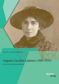 bokomslag Auguste Caroline Lammer (1885-1937)