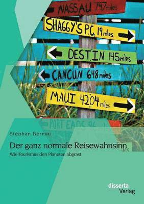 Stephan Bernau - ganz normale Reisewahnsinn, Häftad