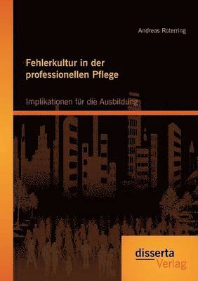 Fehlerkultur in der professionellen Pflege 1