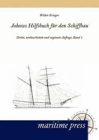 bokomslag Johows Hilfsbuch Fur Den Schiffbau, Band 1