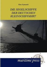 bokomslag Die Segelschiffe der deutschen Kleinschiffahrt