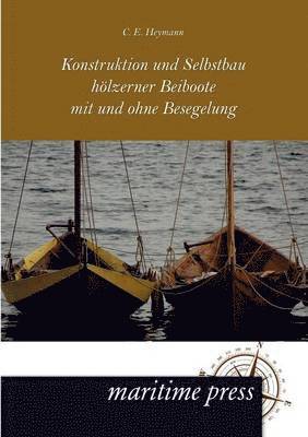 bokomslag Konstruktion und Selbstbau hölzerner Beiboote mit und ohne Besegelung
