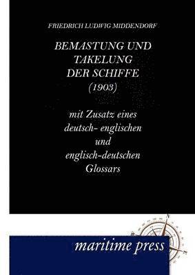 Friedrich Ludwig Middendorf - Bemastung und Takelung der Schiffe, Häftad