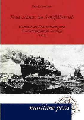 Schubert, Busch - Feuerschutz im Schiffsbetrieb, Häftad