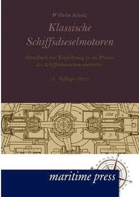 Wilhelm Scholz - Klassische Schiffsdieselmotoren, Häftad